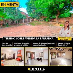 TERRENO / CASA EN VENTA SOBRE LA AV. LA BARRANCA ENTRE 3ER Y 4TO ANILLO